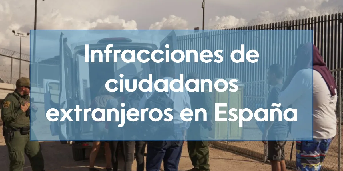 Infracciones de ciudadanos extranjeros en España